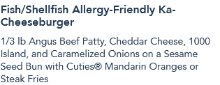 Fish/Shellfish Allergy-Friendly Ka-Cheeseburger